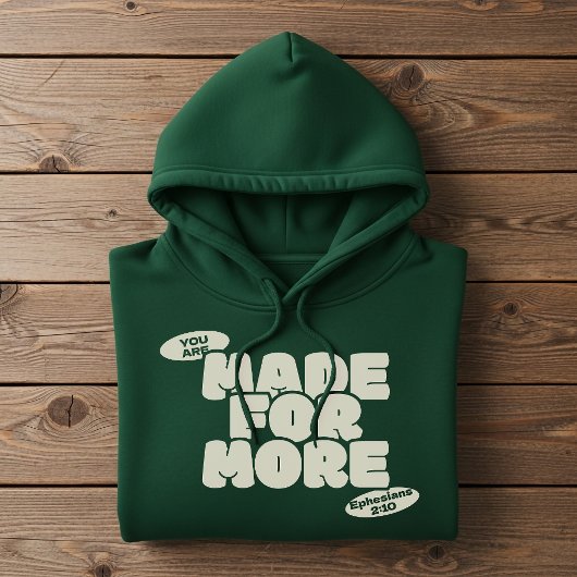 Made for more, Christian faith Hoodie