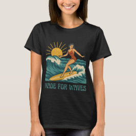Made For Waves | Retro Kalifornien Surf Girl Pin-U T-Shirt