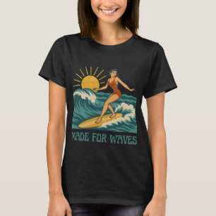 Made For Waves Retro Kalifornien Surf Girl Pin-U T-Shirt