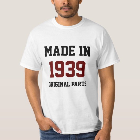 "Made in 1939, Original Parts" T-Shirt (Vorderseite)