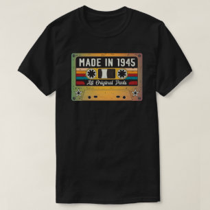 Made in 1945 All Original Parts T - Shirt