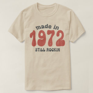 Made in 1972 immer noch rocken Vintage Zahlen T-Shirt