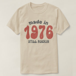 Made in 1976 immer noch rocken Vintage Zahlen T-Shirt