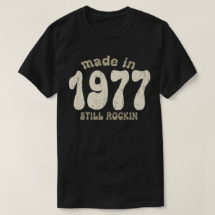 Made in 1977 immer noch rocken Vintage Zahlen T-Shirt