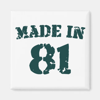 Made in 1981 magnet