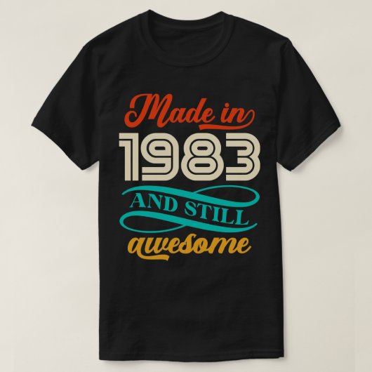 Made in 1983 und noch Phantastisch T-Shirt (Design vorne)