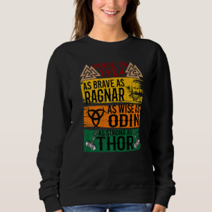 Made in 1984 so tapfer wie ragnanr wie odin VI Sweatshirt