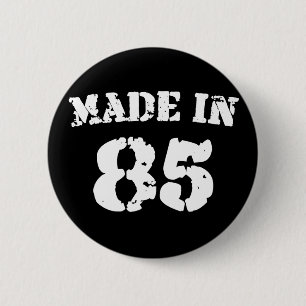 Made in 1985 button