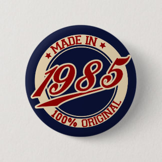 Made in 1985 button