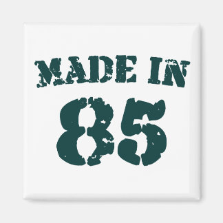 Made in 1985 magnet