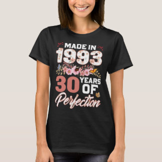 Made in 1993 30 Years of Perfection 30 th B day Fl T-Shirt