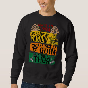 Made in 1994 so tapfer wie ragnanr wie odin VI Sweatshirt
