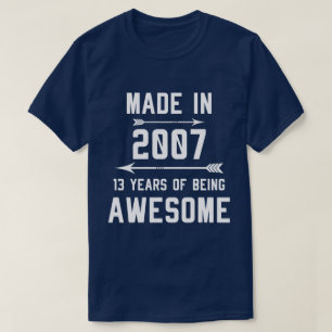 Made in 2007 13 Years of Phantastisch Gift Men Wom T-Shirt