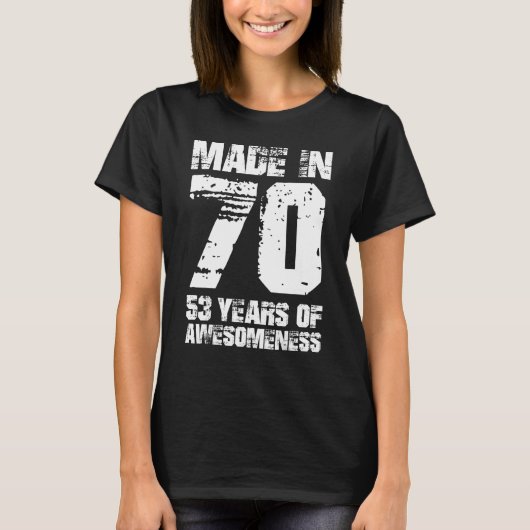 Made in 70 53 Jahren der Wahnsinn T-Shirt (Vorderseite)