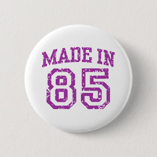 Made in 85 button