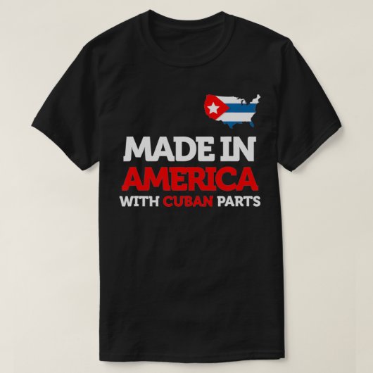 Made in America with Cuban Parts Cuba USA Gifts Fu T-Shirt (Design vorne)