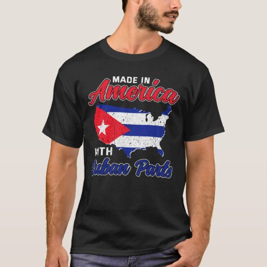 Made in America with Cuban Parts Funny Cuba Usa T-Shirt (Vorderseite)