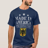 Made in America with German Parts Proud T-Shirt (Vorderseite)