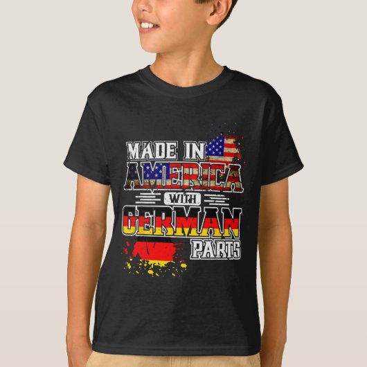 Made In America With German Parts  T-Shirt (Vorderseite)