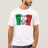 Made in America with Italian Parts T-Shirt (Vorderseite)