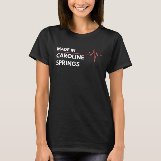 Made in Caroline Springs Australia City of Birth H T-Shirt (Vorderseite)
