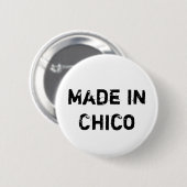 Made in Chico Button (Vorne & Hinten)
