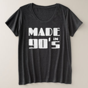 Made in den 90er Jahren Große Größe T-Shirt