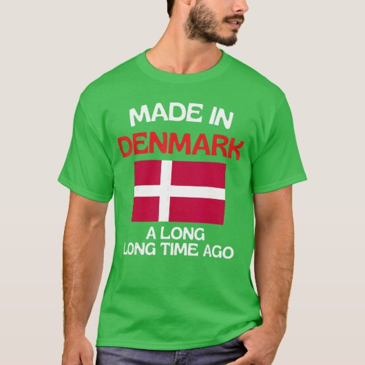 Made In Denmark A Longime Ago Funny Danish Birthda T-Shirt (Vorderseite)