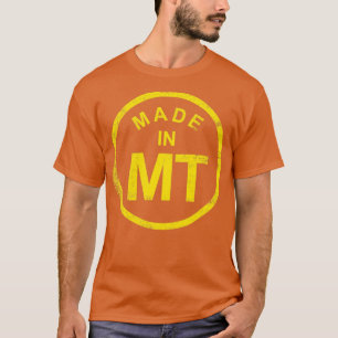 MADE IN MONTANA T-Shirt