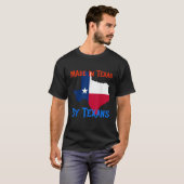 Made in Texas by Texans Great Novelty Gift T-Shirt (Vorne ganz)