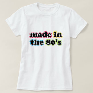 Made in the 80er T - Shirt