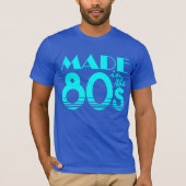 Made in the 80s T-Shirt (Vorderseite)