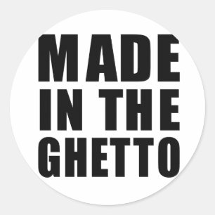 Made in the ghetto runder aufkleber