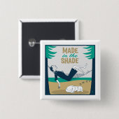 Made in the Shade Button (Vorne & Hinten)