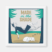 Made in the Shade Magnet (Vorne)