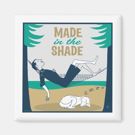 Made in the Shade Magnet (Vorne)