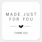Made just for you quadratischer aufkleber (Vorderseite)