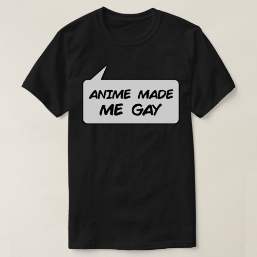 Made Me Gay T-Shirt (Design vorne)