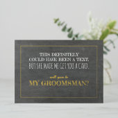 Made me Get you card Funny Trauzeuge Vorschlag Folieneinladung (Stehend vorne)