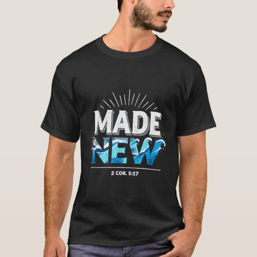 Made New Baptized Baptism  T-Shirt (Vorderseite)