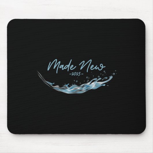 Made New, Christian Water Baptism-2025 Mousepad (Vorne)