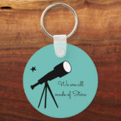 Made of Stars Teleskop Zitat Schlüsselanhänger (Vorderseite)