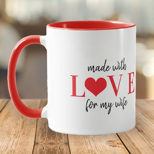 Made with love for my wife typography Valentines Tasse