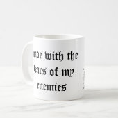 Made with the Tars of My Enemies - Ritter Kaffeetasse (Vorderseite Links)