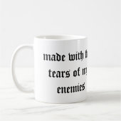 Made with the Tars of My Enemies - Ritter Kaffeetasse (Links)