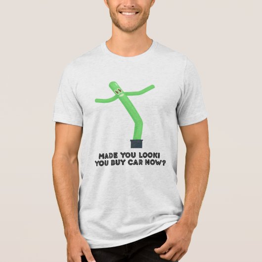 Made You Look! You Buy Car Now? Tri-Blend Shirt (Vorderseite)