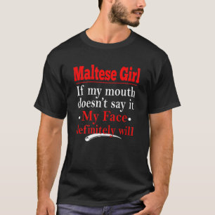 Mädels maltesische Mädchen mein Gesicht wird besti T-Shirt