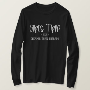 Mädels-Trip Billiger als Therapie Lustiges T-Shirt
