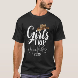 Mädelsreise Napa Valley 2025 Urlaubswochenende Geb T-Shirt