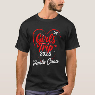 Mädelsreise Punta Cana 2025 Urlaubswochenende Gebu T-Shirt